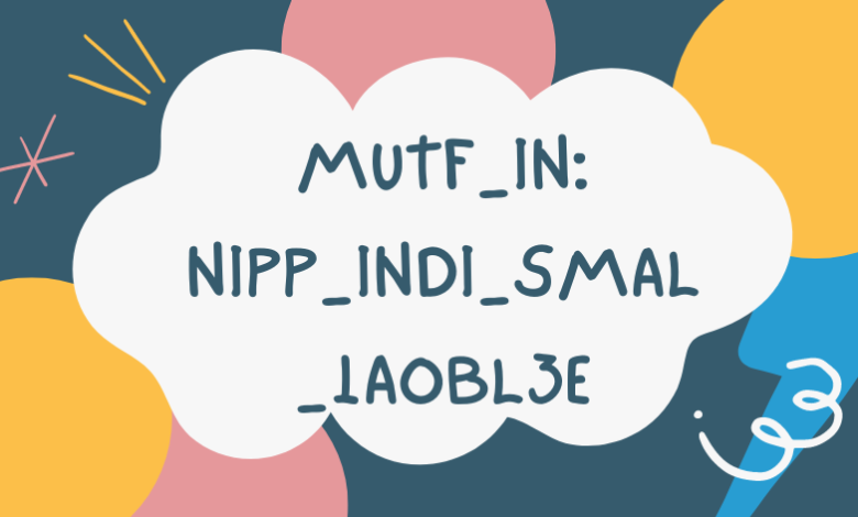 mutf_in: nipp_indi_smal_1aobl3e